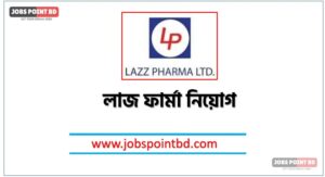 লাজ ফার্মা নিয়োগ বিজ্ঞপ্তি ২০২৬। LAZZ PHARMA Job Circular 2026