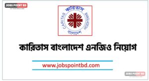 কারিতাস বাংলাদেশ এনজিও নিয়োগ বিজ্ঞপ্তি ২০২৬। CARITAS BANGLADESH NGO job circular 2026